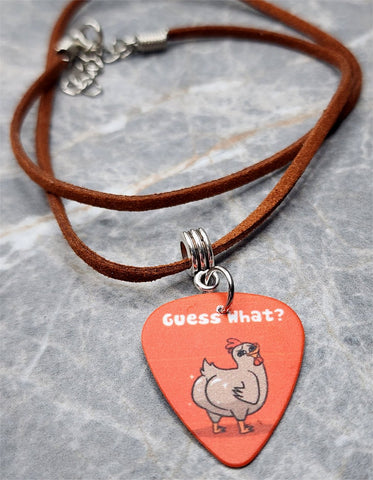 Guess What Chicken Butt Joke Guitar Pick Necklace on a Brown Suede Cord