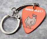 Guess What Chicken Butt Joke Guitar Pick Keychain