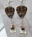 Coffee Lovers Guitar Pick Earrings with Coffee Is Always A Good Idea Charms and Swarovski Crystal Dangles